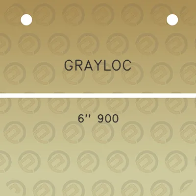 grayloc-6-900