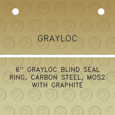 grayloc-6-grayloc-blind-seal-ring-carbon-steel-mos2-with-graphite