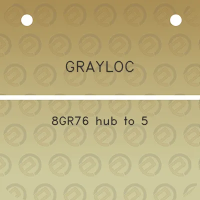 grayloc-8gr76-hub-to-5