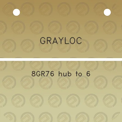 grayloc-8gr76-hub-to-6