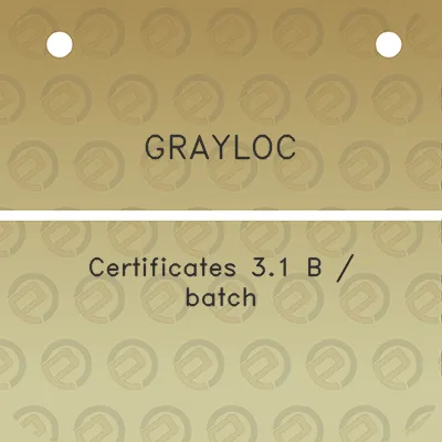 grayloc-certificates-31-b-batch