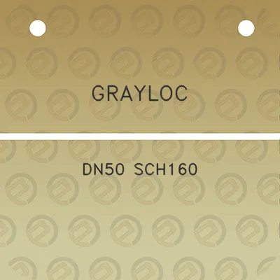 grayloc-dn50-sch160