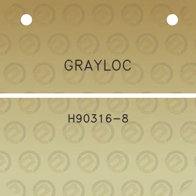 grayloc-h90316-8