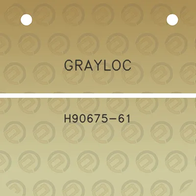 grayloc-h90675-61