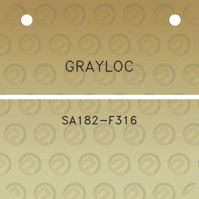 grayloc-sa182-f316