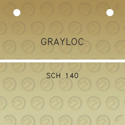 grayloc-sch-140