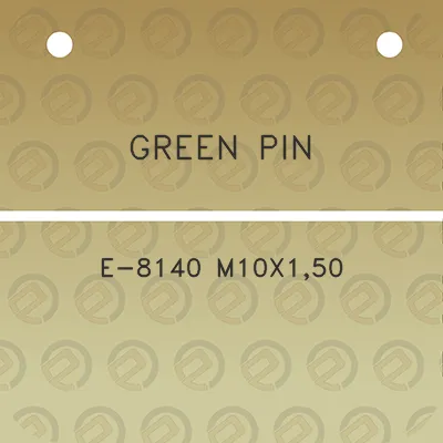 green-pin-e-8140-m10x150