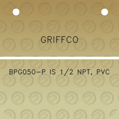 griffco-bpg050-p-is-12-npt-pvc