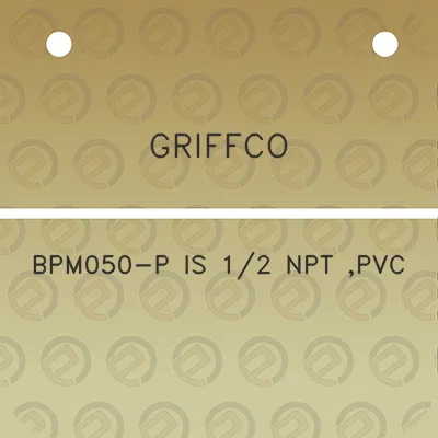 griffco-bpm050-p-is-12-npt-pvc