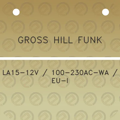 gross-hill-funk-la15-12v-100-230ac-wa-eu-i