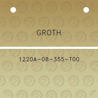 groth-1220a-08-355-t00