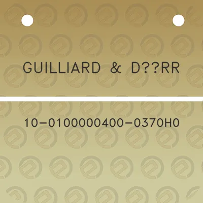 guilliard-dorr-10-0100000400-0370h0