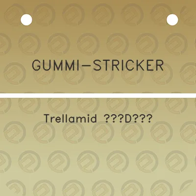 gummi-stricker-trellamid-d