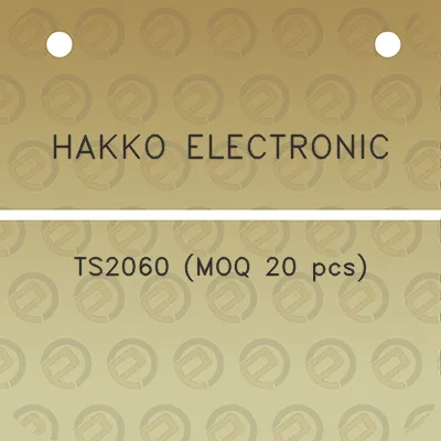 hakko-electronic-ts2060-moq-20-pcs