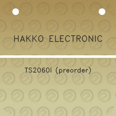 hakko-electronic-ts2060i-preorder