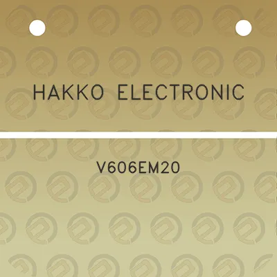 hakko-electronic-v606em20