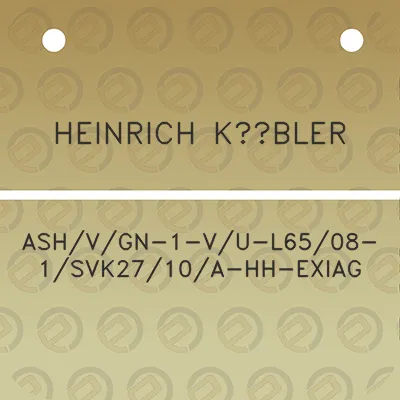 heinrich-kubler-ashvgn-1-vu-l6508-1svk2710a-hh-exiag