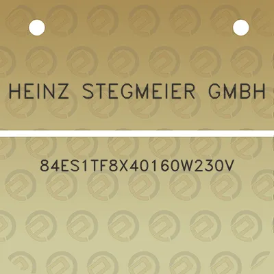 heinz-stegmeier-gmbh-84es1tf8x40160w230v