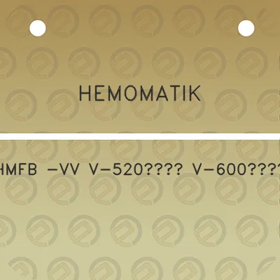 hemomatik-hmfb-vv-v-520-v-600