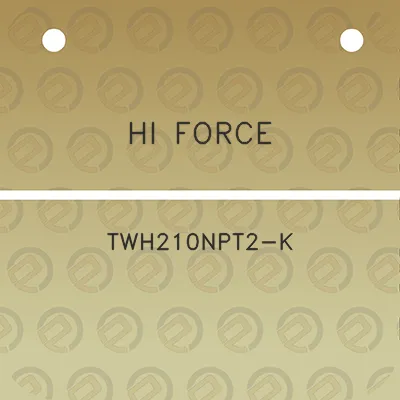 hi-force-twh210npt2-k