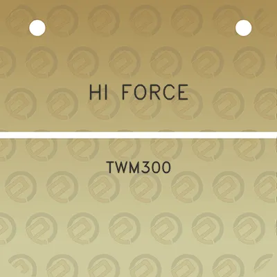 hi-force-twm300