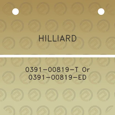 hilliard-0391-00819-t-or-0391-00819-ed