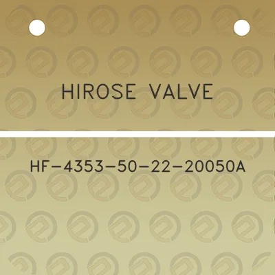 hirose-valve-hf-4353-50-22-20050a