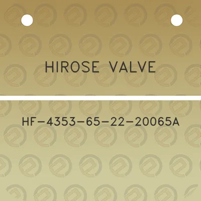 hirose-valve-hf-4353-65-22-20065a