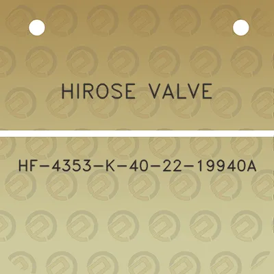 hirose-valve-hf-4353-k-40-22-19940a