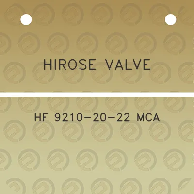 hirose-valve-hf-9210-20-22-mca