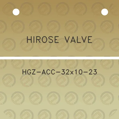 hirose-valve-hgz-acc-32x10-23