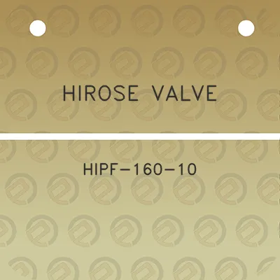 hirose-valve-hipf-160-10