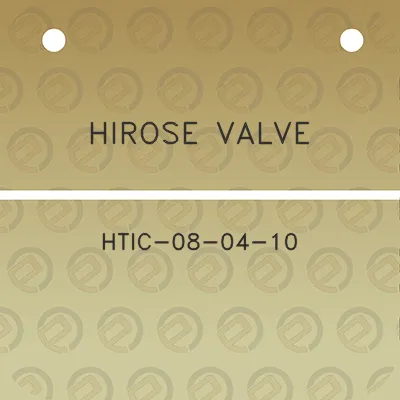 hirose-valve-htic-08-04-10