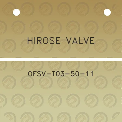 hirose-valve-ofsv-t03-50-11