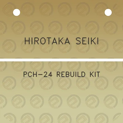 hirotaka-seiki-pch-24-rebuild-kit