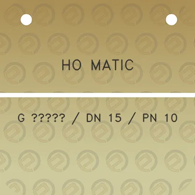 ho-matic-g-12-dn-15-pn-10