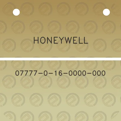 honeywell-07777-0-16-0000-000