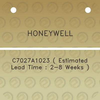 honeywell-c7027a1023-estimated-lead-time-2-8-weeks