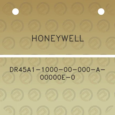 honeywell-dr45a1-1000-00-000-a-00000e-0