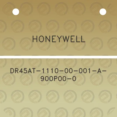 honeywell-dr45at-1110-00-001-a-900p00-0