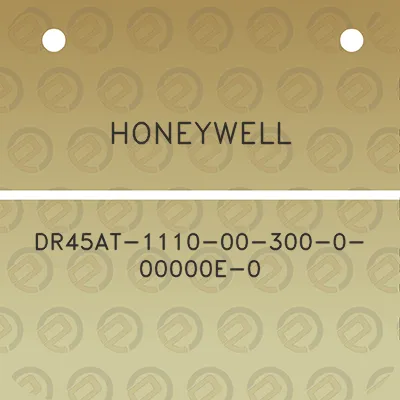 honeywell-dr45at-1110-00-300-0-00000e-0