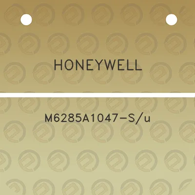 honeywell-m6285a1047-su