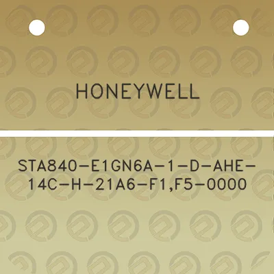 honeywell-sta840-e1gn6a-1-d-ahe-14c-h-21a6-f1f5-0000