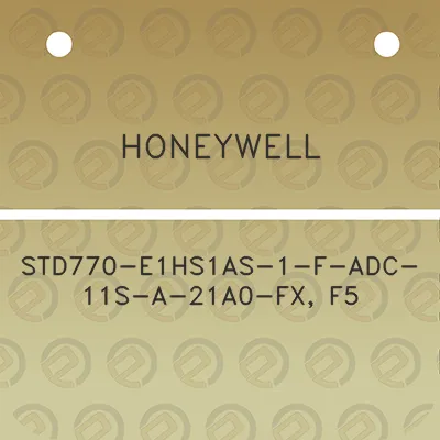 honeywell-std770-e1hs1as-1-f-adc-11s-a-21a0-fx-f5