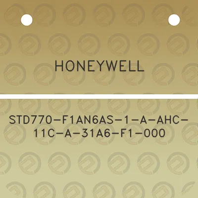 honeywell-std770-f1an6as-1-a-ahc-11c-a-31a6-f1-000