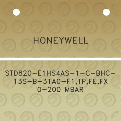 honeywell-std820-e1hs4as-1-c-bhc-13s-b-31a0-f1tpfefx-0-200-mbar