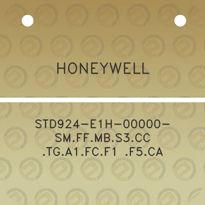 honeywell-std924-e1h-00000-smffmbs3cc-tga1fcf1-f5ca