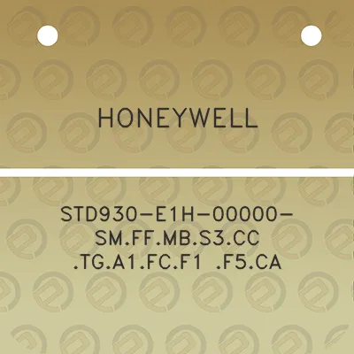 honeywell-std930-e1h-00000-smffmbs3cc-tga1fcf1-f5ca