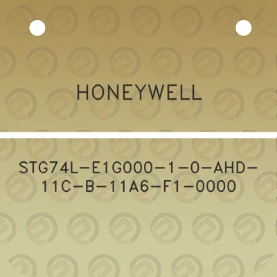 honeywell-stg74l-e1g000-1-0-ahd-11c-b-11a6-f1-0000