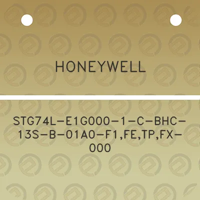 honeywell-stg74l-e1g000-1-c-bhc-13s-b-01a0-f1fetpfx-000